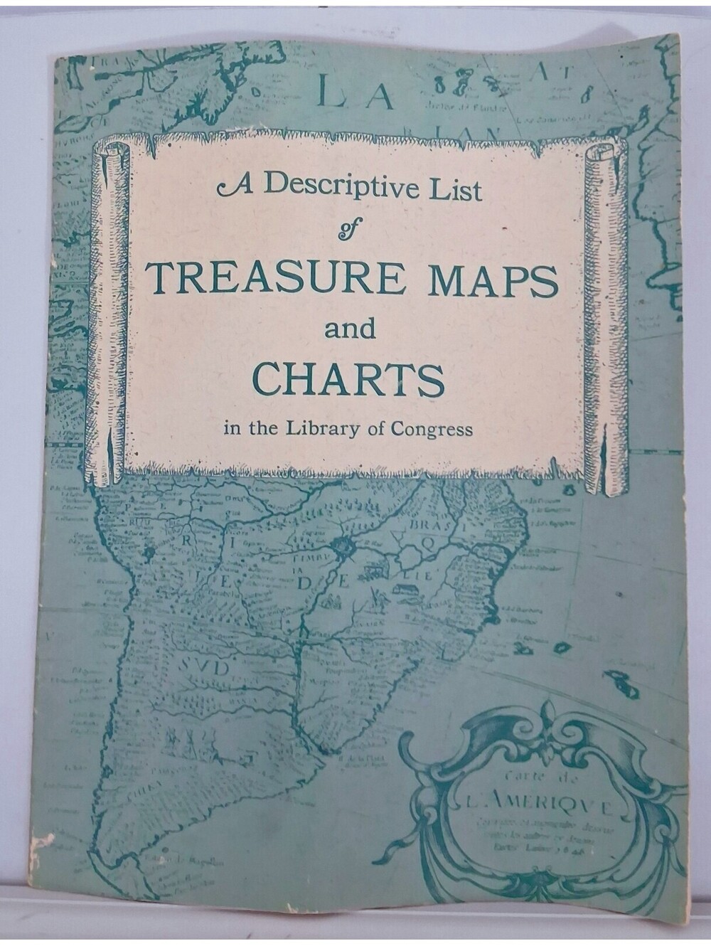 A DESCRIPTIVE List of TREASURE Maps and Charts Library of CONGRESS 1964 PB